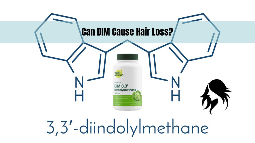Can DIM Cause Hair Loss?