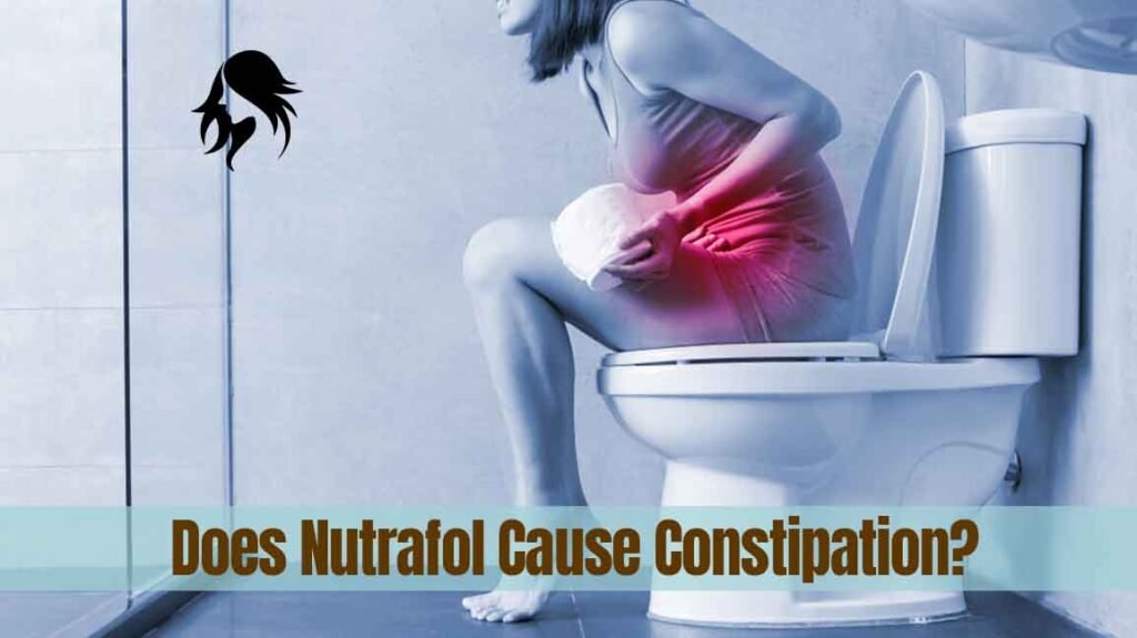 Does Nutrafol Cause Constipation?