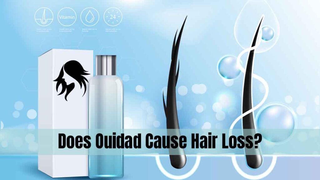 Does Ouidad Cause Hair Loss?