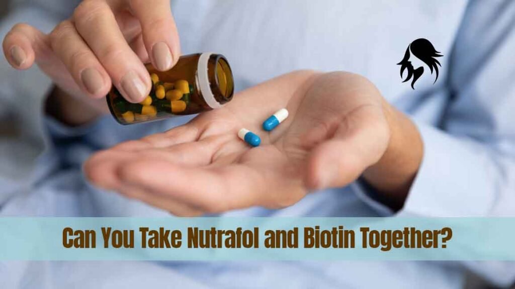 Can You Take Nutrafol and Biotin Together?