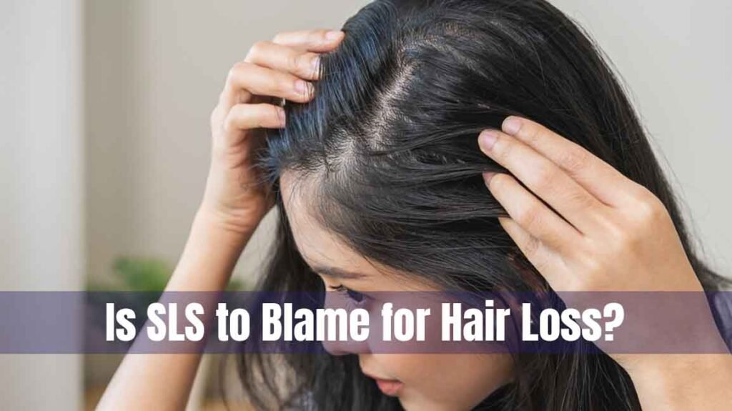 Is SLS to Blame for Hair Loss
