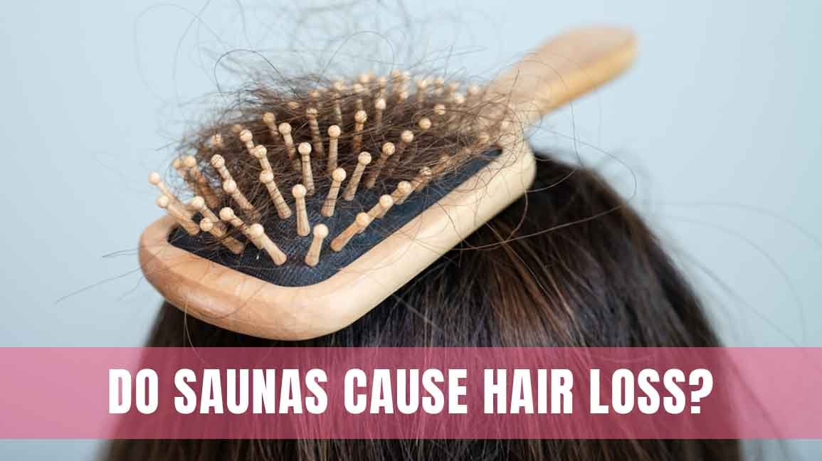 Do Saunas Cause Hair Loss